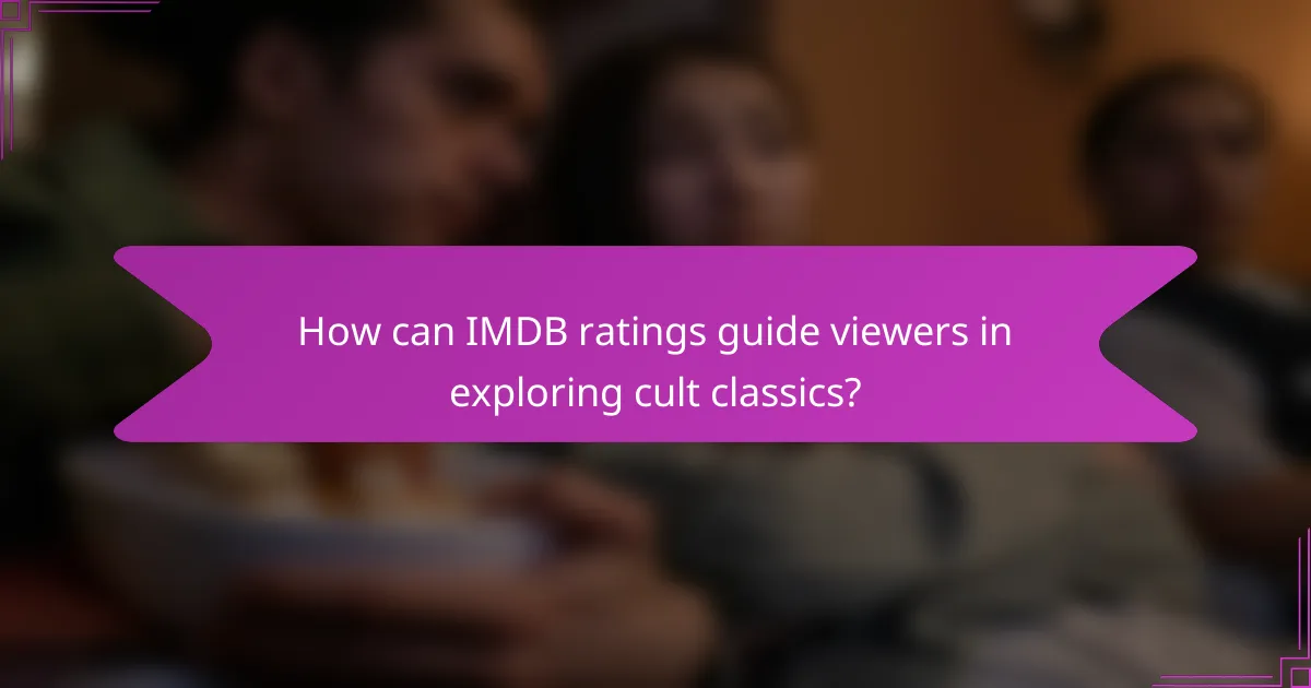 How can IMDB ratings guide viewers in exploring cult classics?