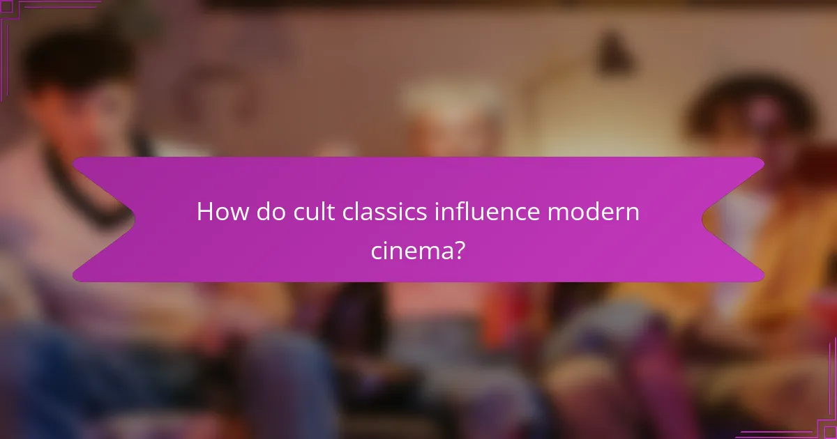 How do cult classics influence modern cinema?