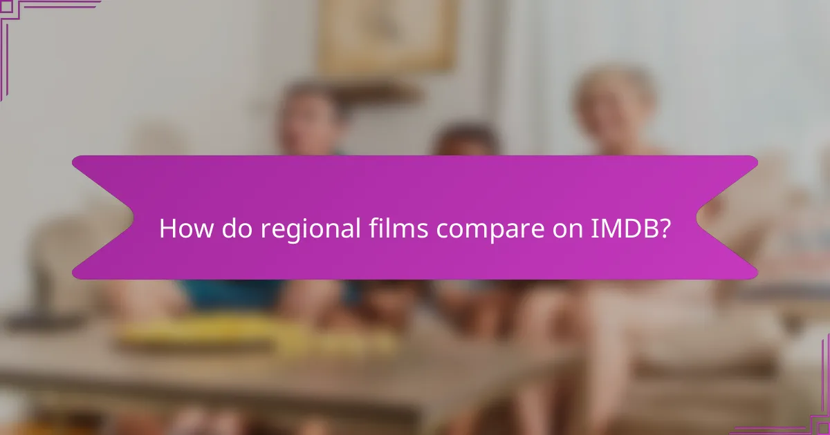 How do regional films compare on IMDB?