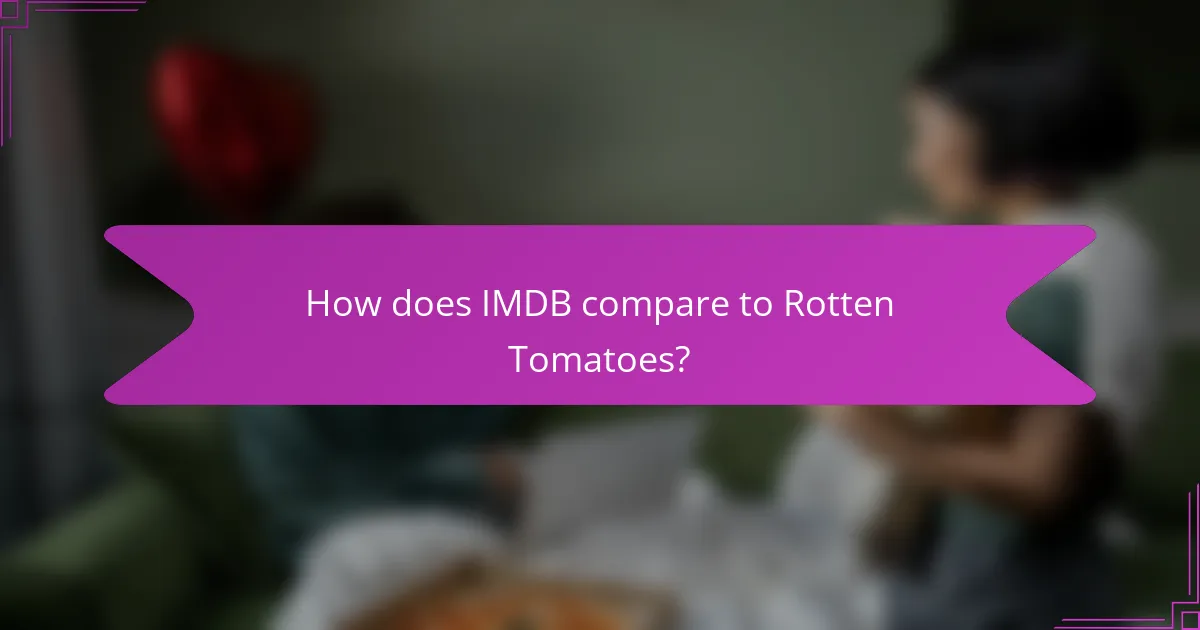 How does IMDB compare to Rotten Tomatoes?