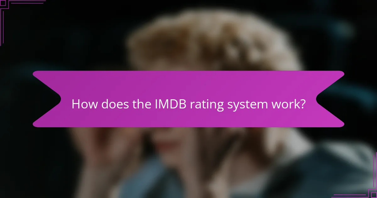 How does the IMDB rating system work?