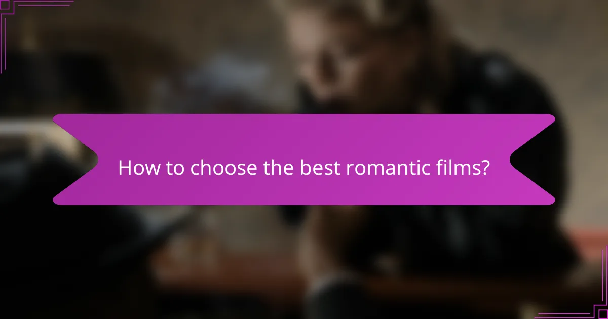 How to choose the best romantic films?