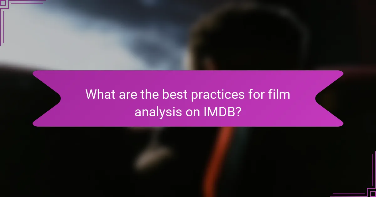 What are the best practices for film analysis on IMDB?