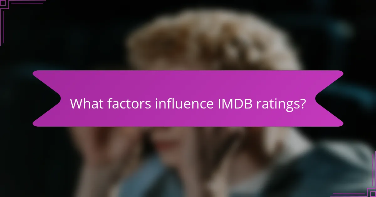 What factors influence IMDB ratings?