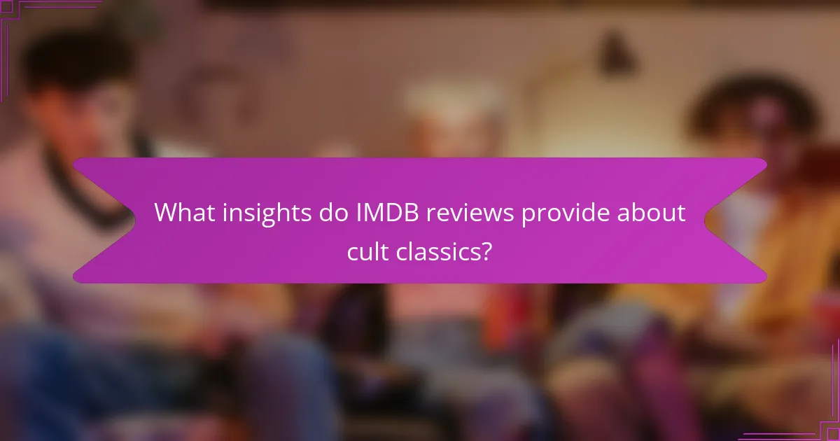 What insights do IMDB reviews provide about cult classics?