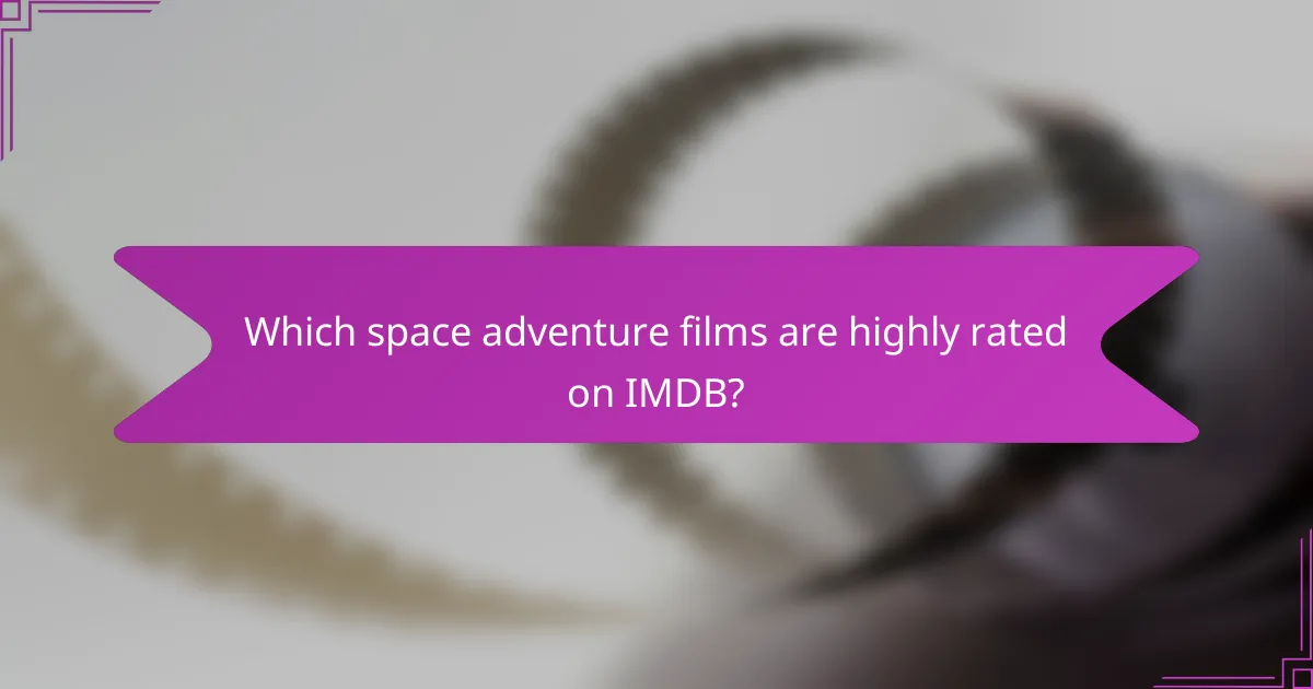 Which space adventure films are highly rated on IMDB?